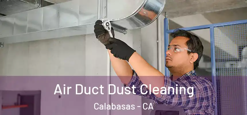 Air Duct Dust Cleaning Calabasas - CA