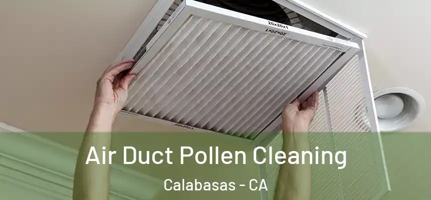  Air Duct Pollen Cleaning Calabasas - CA