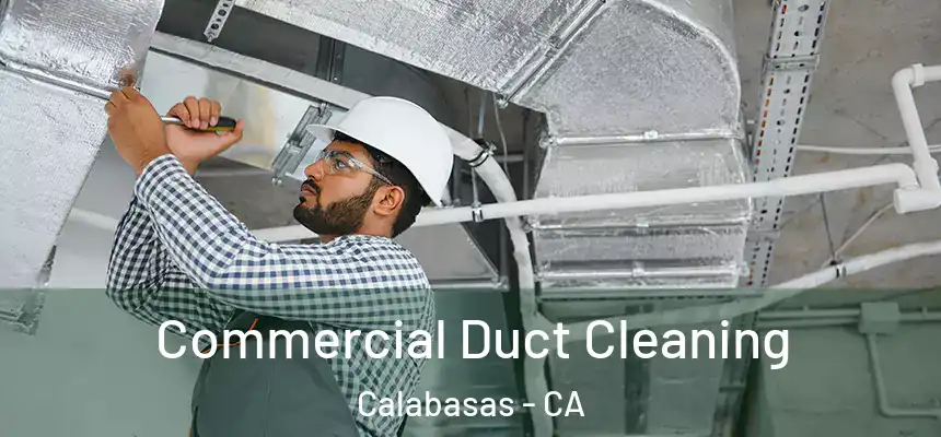  Commercial Duct Cleaning Calabasas - CA