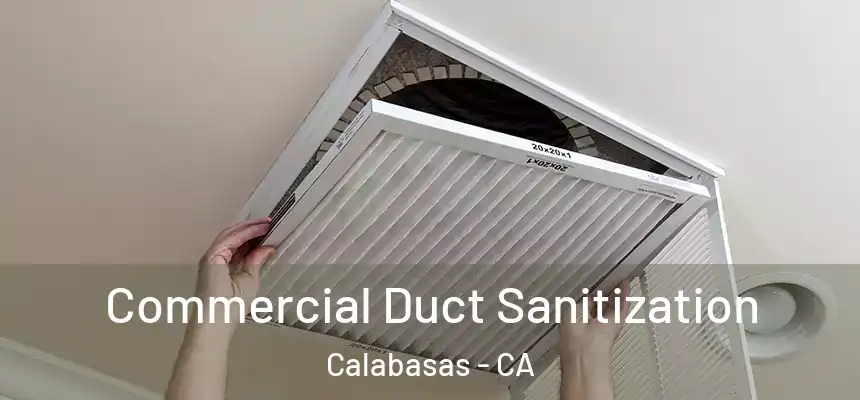  Commercial Duct Sanitization Calabasas - CA