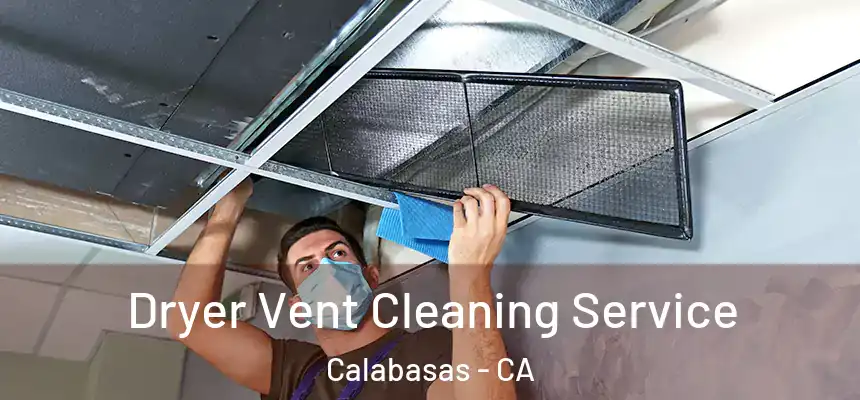  Dryer Vent Cleaning Service Calabasas - CA