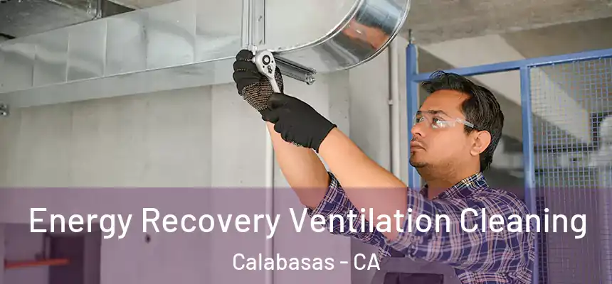 Energy Recovery Ventilation Cleaning Calabasas - CA