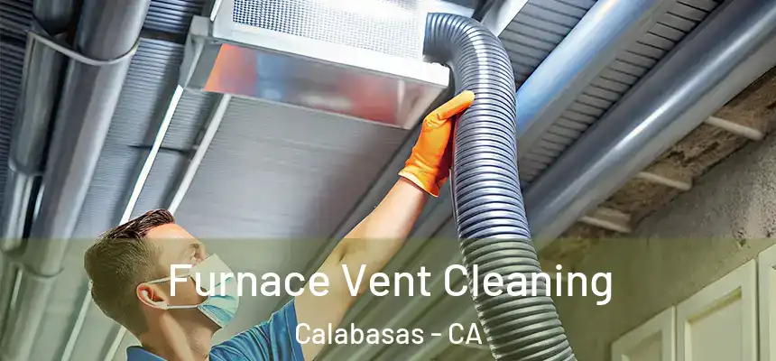 Furnace Vent Cleaning Calabasas - CA