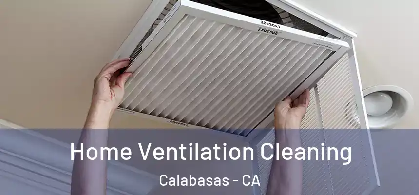 Home Ventilation Cleaning Calabasas - CA
