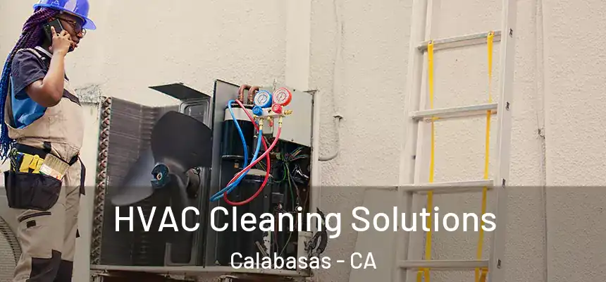 HVAC Cleaning Solutions Calabasas - CA