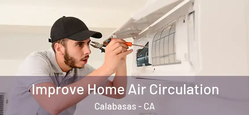  Improve Home Air Circulation Calabasas - CA
