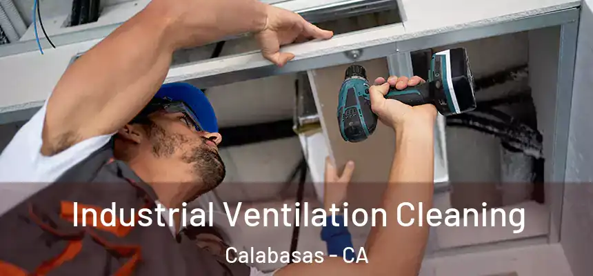 Industrial Ventilation Cleaning Calabasas - CA