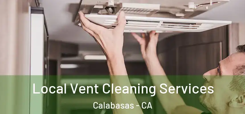  Local Vent Cleaning Services Calabasas - CA