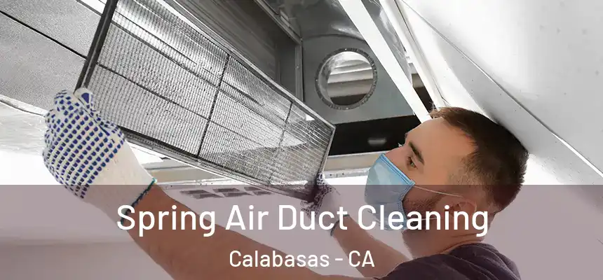 Spring Air Duct Cleaning Calabasas - CA