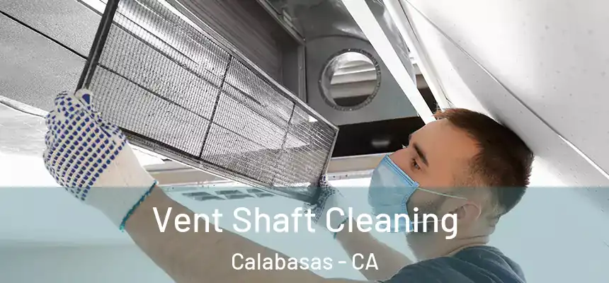 Vent Shaft Cleaning Calabasas - CA